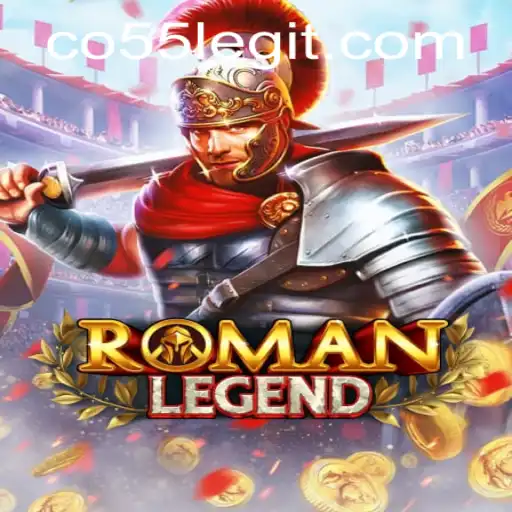 Explore the Exciting World of RomanLegend with co55